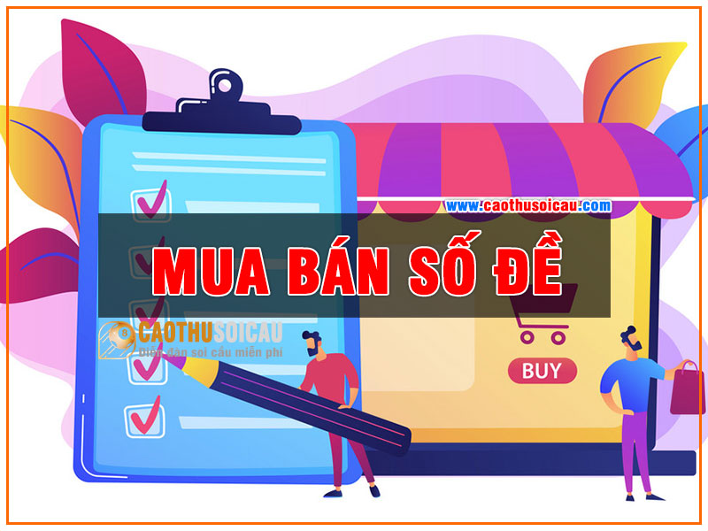 Mua số đề, bán số đề | 100% là lừa đảo, tuyệt đối không được tin